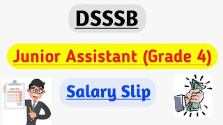 DSSSB DASS Grade4 Junior Assistant Salary Slip [upl. by Adolf]