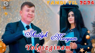 YANGI YIL 2024💥 Shatlyk ft Maryam  Yolgizginam  Шатлык ва Марям  Ёлгизгинам Dostluk studio [upl. by Ydnam528]