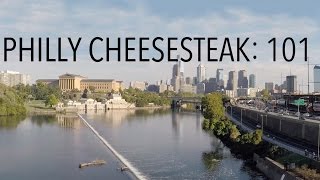 Philly Cheesesteak 101 [upl. by Hendel]