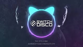 THE 1975 X M83  SOMEBODY ELSE X MIDNIGHT CITY SWITCH DISCO EDIT [upl. by Nelyaw]