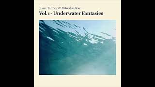 Yehezkel Raz amp Sivan Talmor  Vol 1  Underwater Fantasies Full Album [upl. by Horacio]