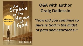 How do you trust God in the midst of pain and heartache  QampA with author Craig Daliessio [upl. by Tutto26]