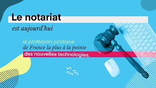 Le notariat  une profession au top niveau du numérique [upl. by Ainollopa]