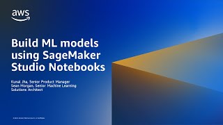 Build ML models using SageMaker Studio Notebooks  AWS Virtual Workshop [upl. by Colby]