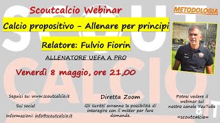 CALCIO PROPOSITIVO ALLENARE PER PRINCIPI RELATORE FULVIO FIORIN [upl. by Ayatal]