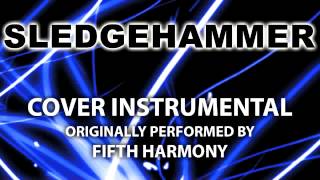 Sledgehammer Cover Instrumental In the Style of Fifth Harmony [upl. by Edita565]