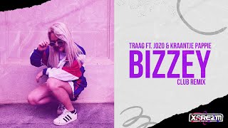 Traag ft Jozo amp Kraantje Pappie  Bizzey Club Remix [upl. by Vasquez]