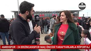 AMEDSPOR  ERZİNCANSPOR MAÇ ÖNCESİ TARAFTARLARLA RÖPORTAJ [upl. by Cowen744]