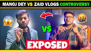 Why Manoj Dey EXPOSED  😱  Manoj Dey vs Zaid Vlogs CONTROVERSY  manojdey manojdeyvlogs [upl. by Airym720]