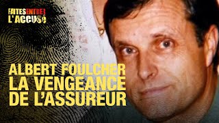 Faites Entrer lAccusé  Albert Foulcher la vengeance de lassureur [upl. by Oirtemed106]