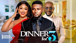 DINNER FOR THREE  MAURICE SAM UCHE MONTANA ANTHONY MONJARO  2024 LATEST NIGERIAN MOVIES [upl. by Aneehsak]