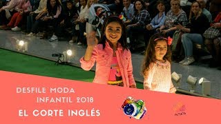 DESFILE MODA INFANTIL 2018 EL CORTE INGLÉS [upl. by Inwat]