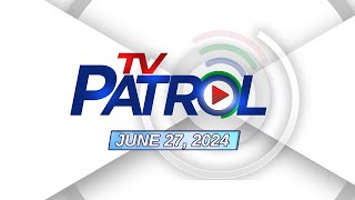 TV Patrol Livestream  June 27 2024 Full Episode Replay [upl. by Assille]