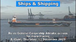 More Trucks to go General CargoRoro ship Adriatic arrives for Harwich Thursday 11 January 2023 [upl. by Airitak]