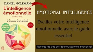 Lintelligence émotionnelle de Daniel Goleman  Livre audio complet  résumé du livre en français [upl. by Lativa]