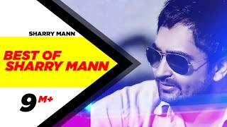 Best Of Sharry Mann  Audio Jukebox  Punjabi Songs Collection  Speed Records [upl. by Nikola900]