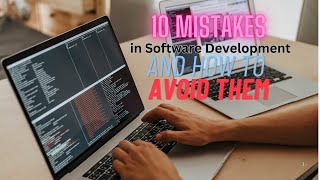 10 Mistakes in Software Development and How to Avoid Them [upl. by Pedersen217]