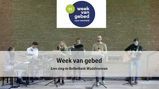 20210117 2030 Bethelkerk Waddinxveen  Live Singin  Week van Gebed [upl. by Arihas94]