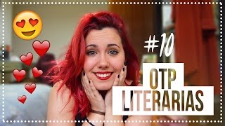 TOP 10 PAREJAS LITERARIAS FAVORITAS ♡ [upl. by Zedekiah]