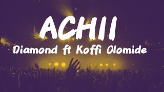 Achii  Diamond platnumz ft Koffi Olomide Lyrics [upl. by Gladdy88]