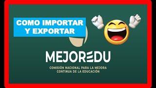 MEJOREDU COMO IMPORTAR EXPORTAR Y QUE SE ENTREGARA [upl. by Robinet]