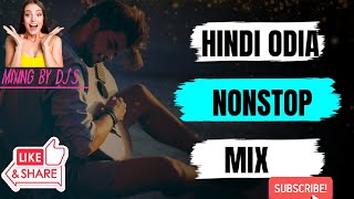 HINDI ODIA SAMBALPURI NON STOP MIXING BY DJS EDM TRANC SONG [upl. by Inaffyt]