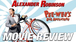 PEEWEES BIG ADVENTURE 1985 Retro Movie Review In Memory of Paul Reubens [upl. by Jeff]