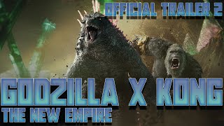 Godzilla x Kong The New Empire Official Trailer 2 [upl. by Brok147]