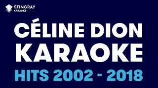 BEST OF CÉLINE DION 2002  2018  KARAOKE WITH LYRICS [upl. by Ahsatel964]