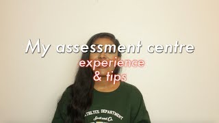 ASSESSMENT CENTRE TIPS amp MY EXPERIENCE  GROUP EXERCISE INTERVIEW PRESENTATION [upl. by Ynneg]