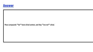 Meso compounds have chiral centers and they chiral [upl. by Ertnod]