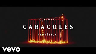 Cultura Profética  Caracoles [upl. by Nitsir622]