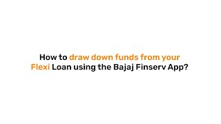 How to draw down funds from your Flexi Loan using the Bajaj Finserv App [upl. by Bandeen]