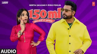 150 ML Full Audio  Geeta Zaildar  Miss Pooja  Latest Punjabi Songs 2024 [upl. by Ahsiner]