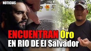 🔴 ENCUENTRAN Oro en RIO DE El Salvador [upl. by Nomla855]