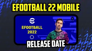 eFootball 2022 Mobile Release Date Is Here 🔥 [upl. by Sirk153]