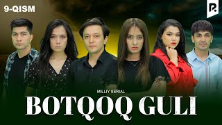 Botqoq guli 9qism milliy serial  Боткок гули 9кисм миллий сериал [upl. by Monto]