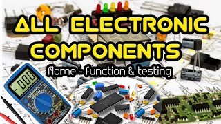 All electronic components names functions testing pictures symbols and smd component [upl. by Amerak380]