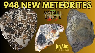 948 Meteorites in 1hr ☄️ MetBull Update New Meteorites Approved Worldwide Report JulyAug 2024 [upl. by Itsyrc]