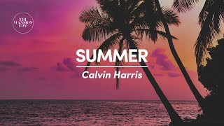 Calvin Harris  Summer Lyrics [upl. by Drida]