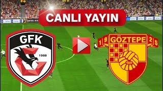 🔴GAZİANTEP FK GÖZTEPE MAÇI CANLI İZLE  eFootballSimulation [upl. by Akelam]