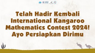 Telah Hadir Kembali IKMC International Kangaroo Mathematics Contest 2024 Ayo Persiapkan Dirimu [upl. by Idnak150]