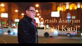 Artash Asatryan  Katil Katil [upl. by Krahmer]