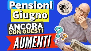 PENSIONI “AUMENTI A GIUGNO”ANNUNCIATI sui giornali Di che si tratta❓Ancora di [upl. by Selhorst]