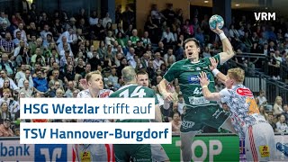 Heimauftakt HSG Wetzlar gegen TSV HannoverBurgdorf [upl. by Ahsinned949]