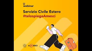 Bando Servizio Civile 2023  Webinar presentazione progetti Amesci allestero  prima parte [upl. by Eniladam707]