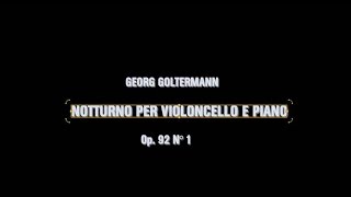 Georg Goltermann quotNotturno Op 92 n1quot cello e pianoforte [upl. by Eolande]