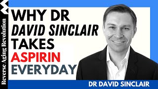 Why Dr David Sinclair takes Aspirin Everyday  Dr David Sinclair Interview Clips [upl. by Attej300]