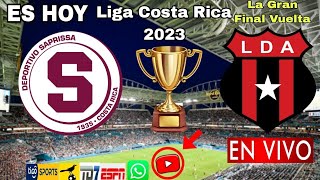 Saprissa vs Alajuelense en vivo donde ver a que hora juega Saprissa vs La Liga La Gran Final 2023 [upl. by Waldemar275]