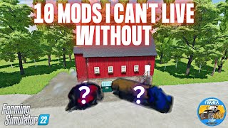 10 MODS I CANT LIVE WITHOUT  Farming Simulator 22 [upl. by Thoer514]